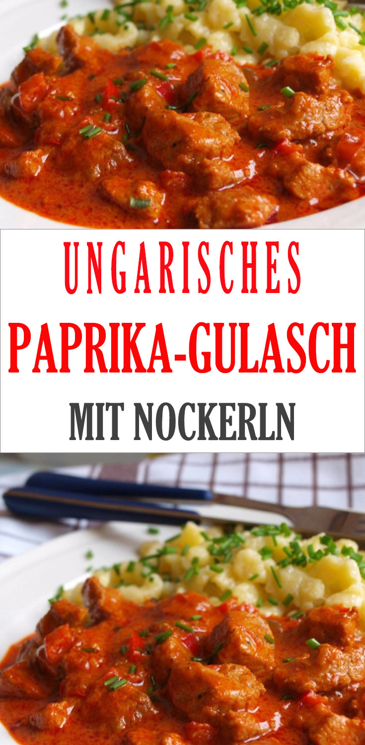 Ungarisches Paprika-Gulasch mit Nockerln - Mamas Kuche